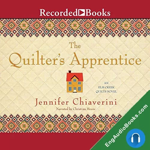 The Quilter’s Apprentice by Jennifer Chiaverini audiobook listen for free