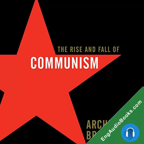 The Rise and Fall of Communism by Archie Brown audiobook listen for free