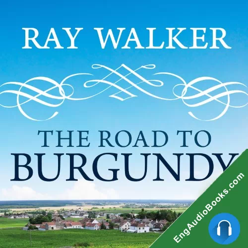 The Road to Burgundy by Ray Walker audiobook listen for free