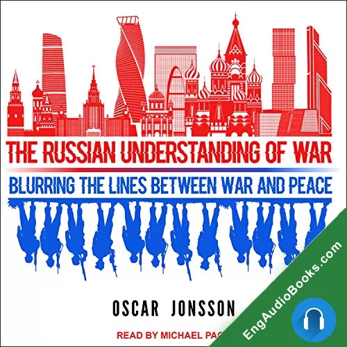 The Russian Understanding of War: Blurring the Lines between War and Peace by Oscar Jonsson audiobook listen for free