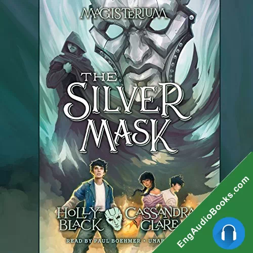 The Silver Mask (Magisterium #4) by Cassandra Clare audiobook listen for free