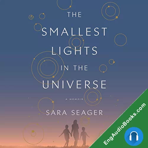 The Smallest Lights in the Universe: A Memoir by Sara Seager audiobook listen for free