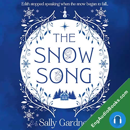 The Snow Song by Sally Gardner audiobook listen for free