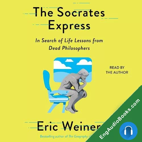 The Socrates Express by Eric Weiner audiobook listen for free