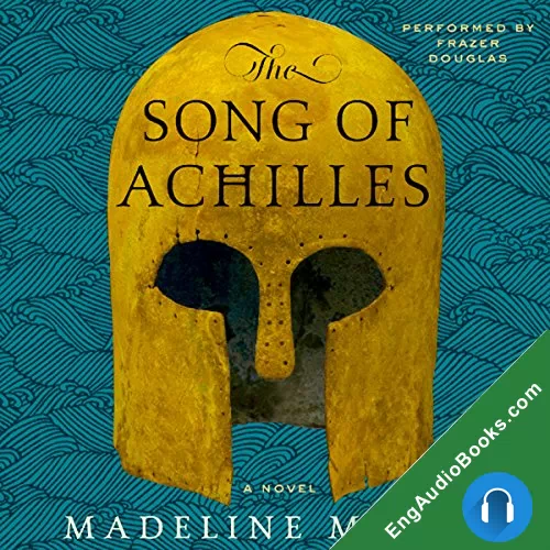 The Song of Achilles by Madeline Miller audiobook listen for free