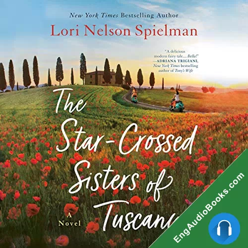 The Star-Crossed Sisters of Tuscany by Lori Nelson Spielman audiobook listen for free