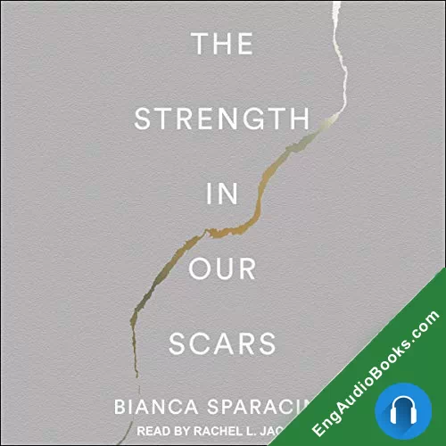 The Strength In Our Scars by Bianca Sparacino audiobook listen for free