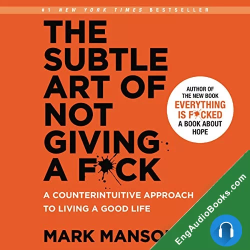 The Subtle Art of Not Giving a FUCK by Mark Manson audiobook listen for free