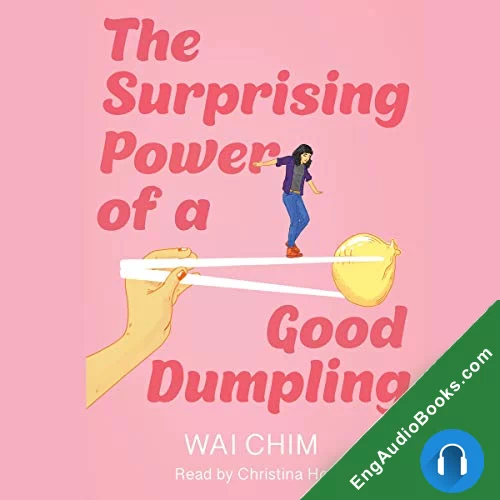 The Surprising Power of a Good Dumpling by Wai Chim audiobook listen for free