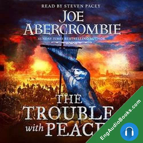 The Trouble with Peace (The Age of Madness #2) by Joe Abercrombie audiobook listen for free