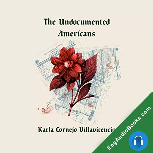 The Undocumented Americans by Karla Cornejo Villavicencio audiobook listen for free