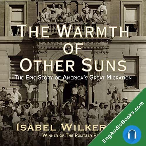 The Warmth of Other Suns by Isabel Wilkerson audiobook listen for free