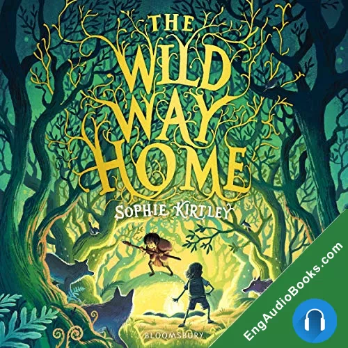 The Wild Way Home by Sophie Kirtley audiobook listen for free