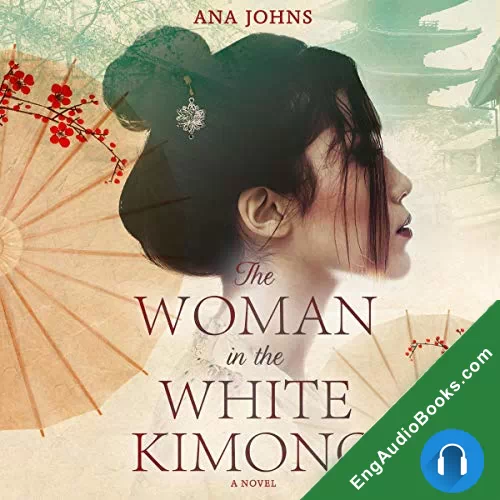 The Woman in the White Kimono by Ana Johns audiobook listen for free