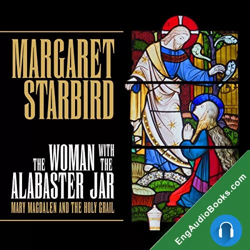 The Woman with the Alabaster Jar: Mary Magdalen and the Holy Grail by Margaret Starbird audiobook listen for free