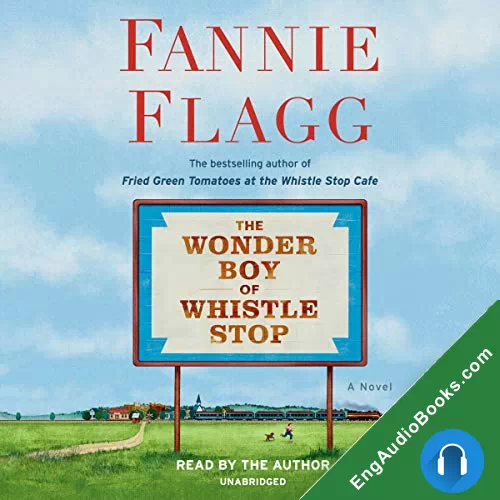 The Wonder Boy of Whistle Stop (Whistle Stop, AL #2) by Fannie Flagg audiobook listen for free