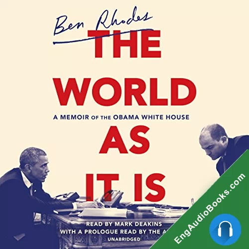 The World as It Is by Ben Rhodes audiobook listen for free