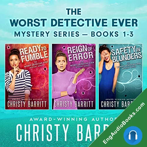 The Worst Detective Ever (The Worst Detective Ever #1-3) by Christy Barritt audiobook listen for free