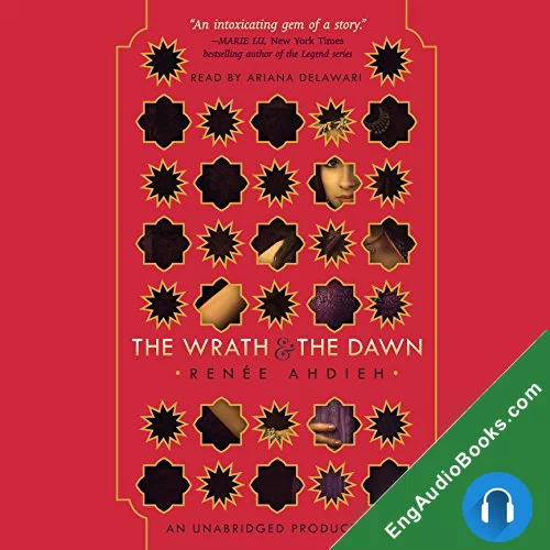 The Wrath and the Dawn (The Wrath and the Dawn #1) by Renee Ahdieh audiobook listen for free