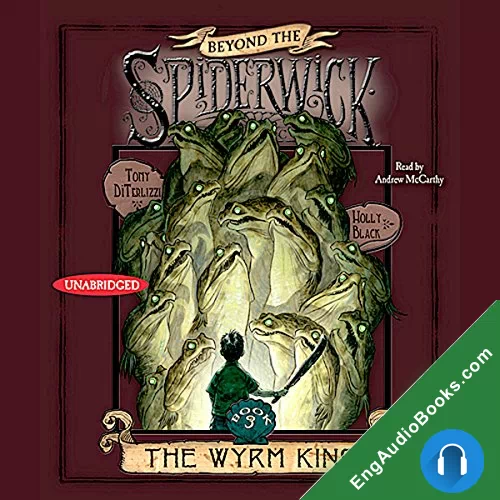 The Wyrm King (Beyond the Spiderwick Chronicles #3) by Holly Black audiobook listen for free