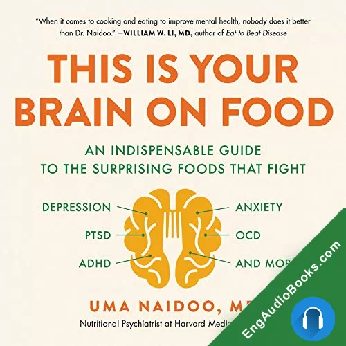 This Is Your Brain on Food by Uma Naidoo MD audiobook listen for free