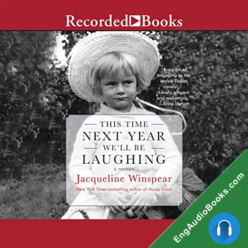 This Time Next Year We’ll Be Laughing by Jacqueline Winspear audiobook listen for free