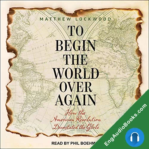 To Begin the World Over Again by Matthew Lockwood audiobook listen for free