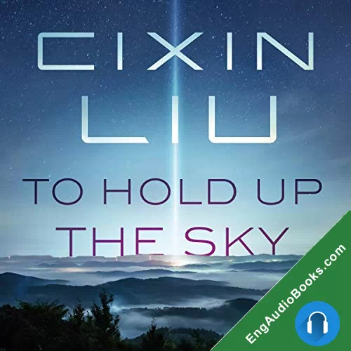 To Hold Up the Sky by Cixin Liu audiobook listen for free