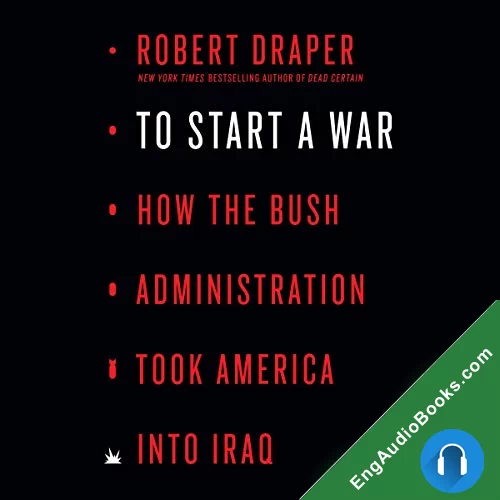 To Start a War by Robert Draper audiobook listen for free