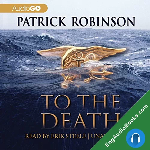 To the Death by Patrick Robinson audiobook listen for free