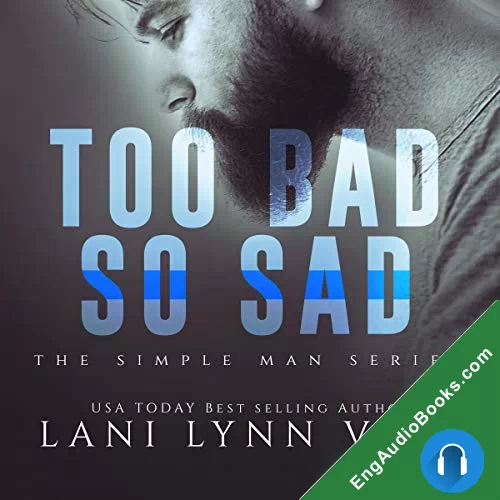 Too Bad So Sad (Simple Man #5) by Lani Lynn Vale audiobook listen for free