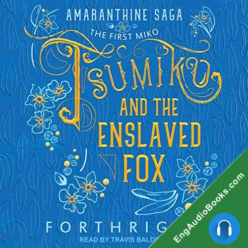 Tsumiko and the Enslaved Fox (Amaranthine Saga #1) by Forthright audiobook listen for free