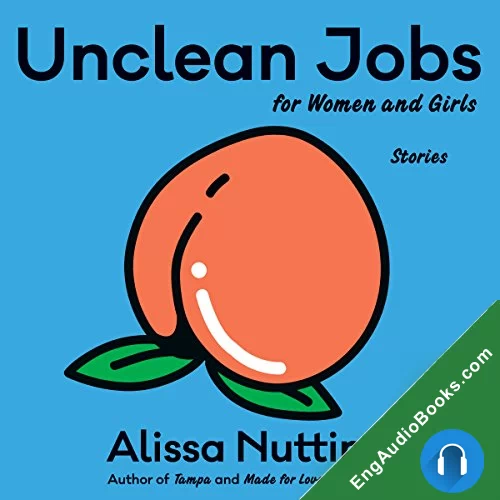 Unclean Jobs for Women and Girls by Alissa Nutting audiobook listen for free