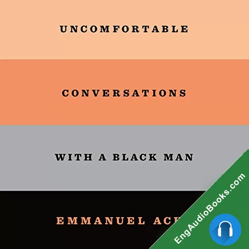 Uncomfortable Conversations With a Black Man by Emmanuel Acho audiobook listen for free