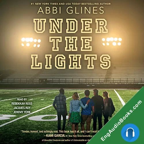 Under the Lights (The Field Party #2) by Abbi Glines audiobook listen for free