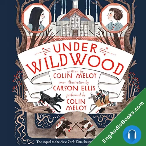 Under Wildwood (Wildwood Chronicles #2) by Colin Meloy audiobook listen for free