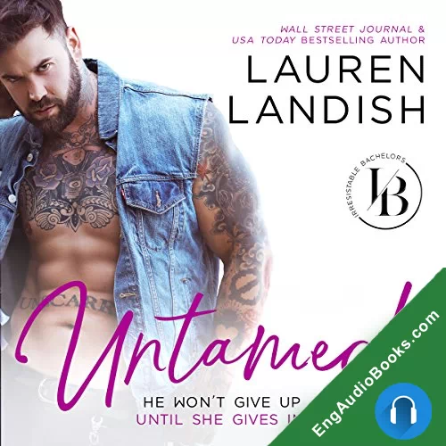 Untamed (Irresistible Bachelors #9) by Lauren Landish audiobook listen for free