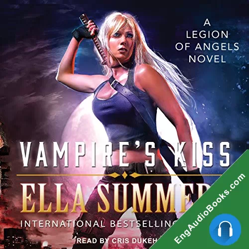 Vampire’s Kiss (Legion of Angels #1) by Ella Summers audiobook listen for free