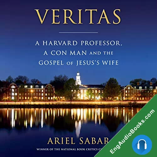 Veritas: A Harvard Professor, a Con Man, and the Gospel of Jesus’s Wife by Ariel Sabar audiobook listen for free