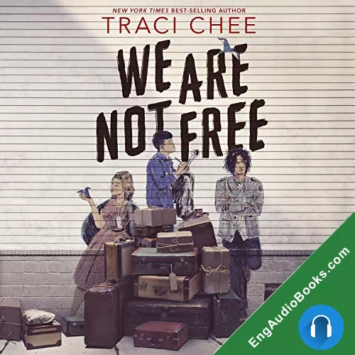 We Are Not Free by Traci Chee audiobook listen for free