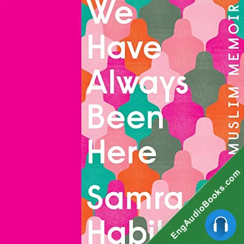 We Have Always Been Here: A Queer Muslim Memoir by Samra Habib audiobook listen for free