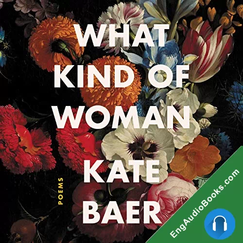 What Kind of Woman: Poems by Kate Baer audiobook listen for free