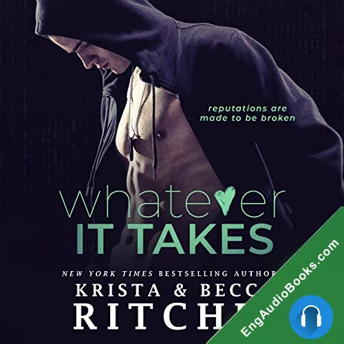 Whatever It Takes (Bad Reputation Duet #1) by Becca Ritchie audiobook listen for free