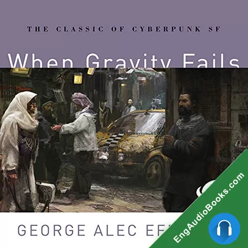 When Gravity Fails (Marid Audran #1) by George Alec Effinger audiobook listen for free