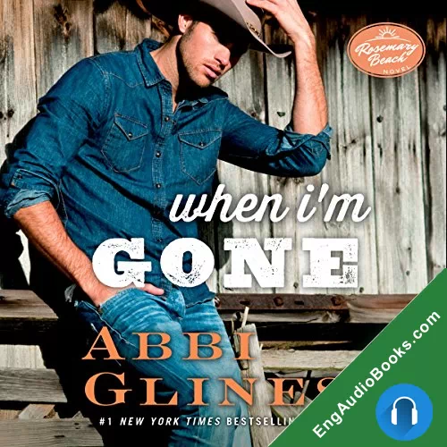 When I’m Gone by Abbi Glines audiobook listen for free