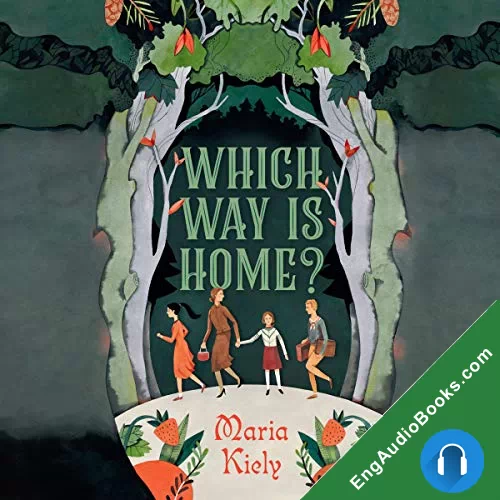 Which Way Is Home? by Maria Kiely audiobook listen for free