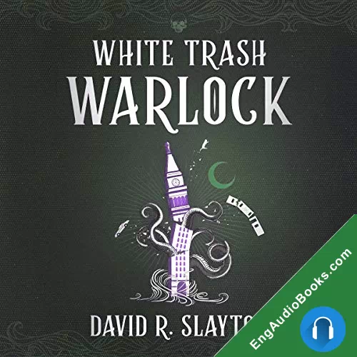 White Trash Warlock (The Adam Binder Novels #1) by David R. Slayton audiobook listen for free