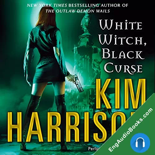 White Witch, Black Curse (The Hollows #7) by Kim Harrison audiobook listen for free