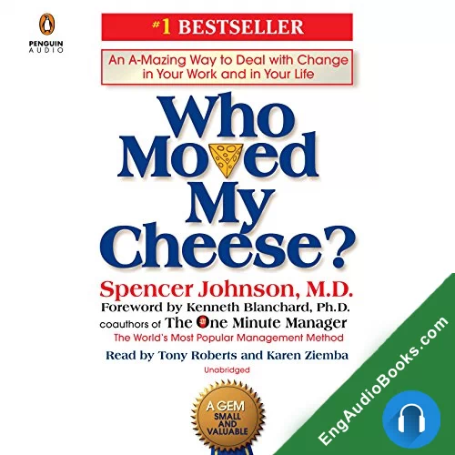 Who Moved My Cheese? by Kenneth Blanchard audiobook listen for free