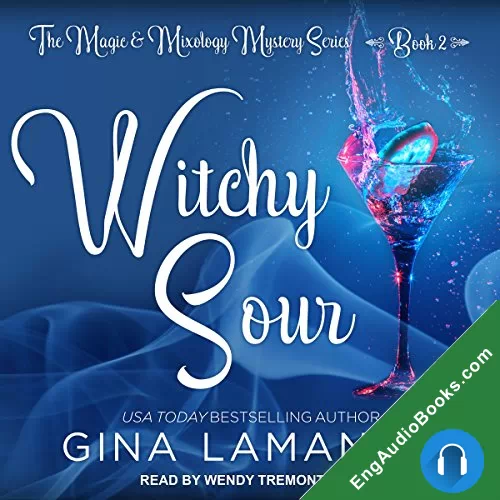 Witchy Sour (The Magic In Mixology Mystery #2) by Gina LaManna audiobook listen for free